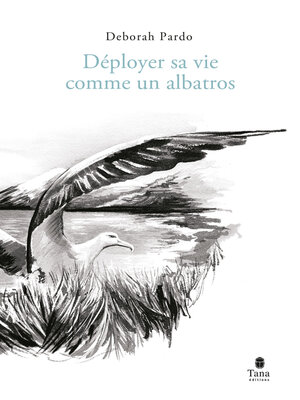 cover image of Déployer sa vie comme un albatros